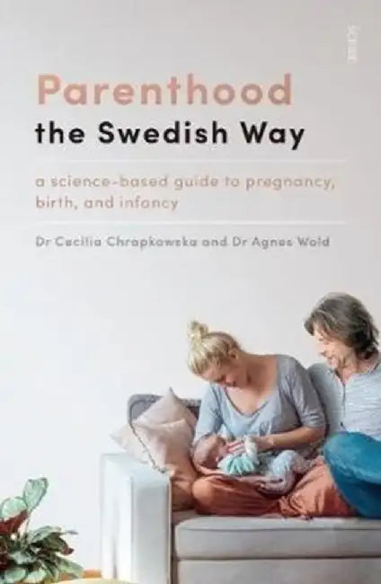 Parenthood the Swedish Way by Cecilia Chrapkowska