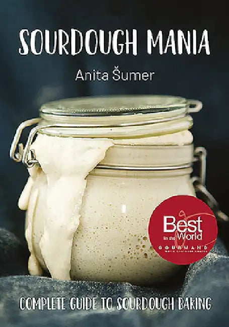Sourdough Mania by Anita Sumer