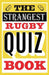 The Strangest Rugby Quiz Book by John Griffiths