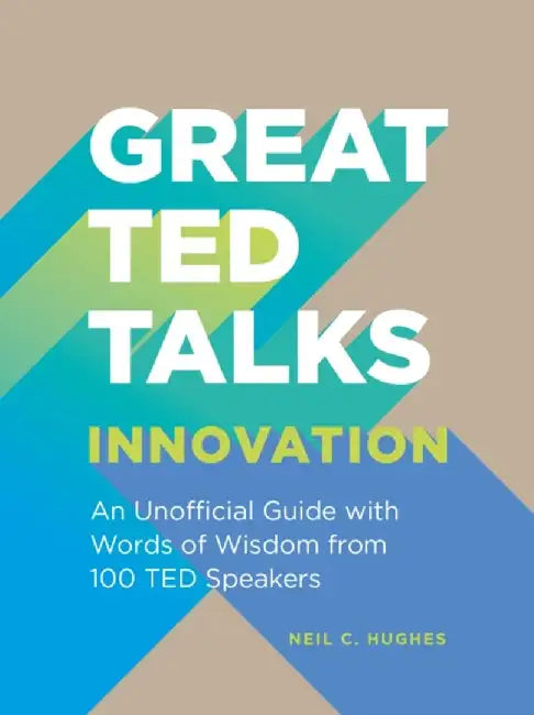 Great TED Talks: Innovation by Neil C. Hughes