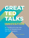 Great TED Talks: Innovation by Neil C. Hughes