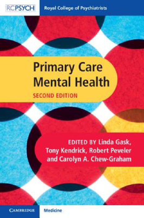 Primary Care Mental Health by Linda Gask, Tony Kendrick, Robert Peveler