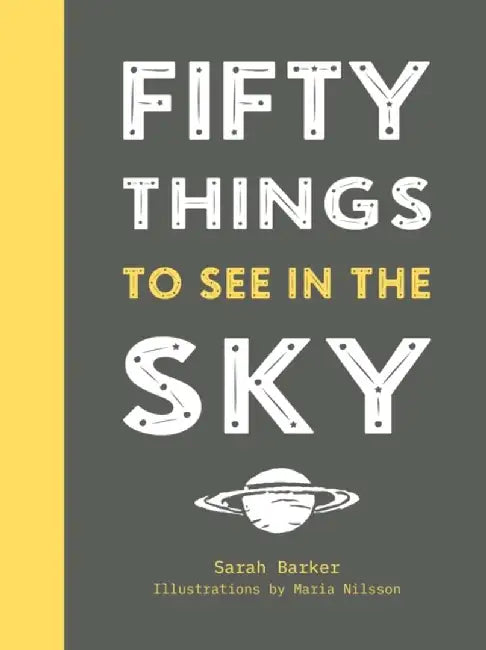Fifty Things to See in the Sky by Sarah Barker