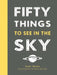 Fifty Things to See in the Sky by Sarah Barker