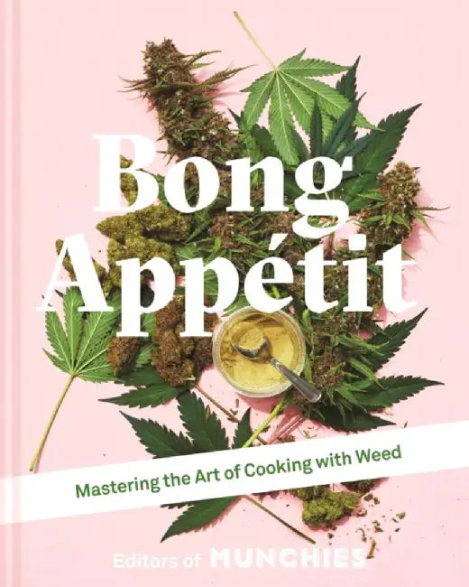 Bong Appetit by Editors of MUNCHIES