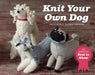 Knit Your Own Dog by Joanna Osborne
