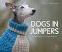 Dogs in Jumpers by Debbie Humphreys