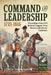 Command and Leadership 1721-1815: Proceedings of the 2018 Helion & Company 'from Reason to Revolution' Conference by Andrew Bamford (Ed ).