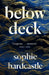 Below Deck by Sophie Hardcastle