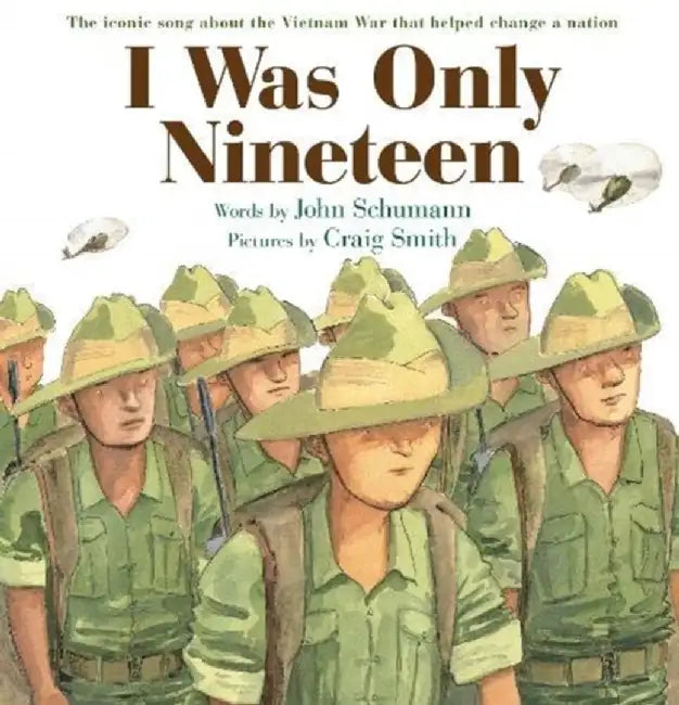 I Was Only Nineteen by John Schumann