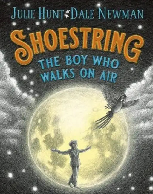 Shoestring, the Boy Who Walks on Air by Julie Hunt