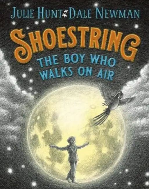 Shoestring, the Boy Who Walks on Air by Julie Hunt