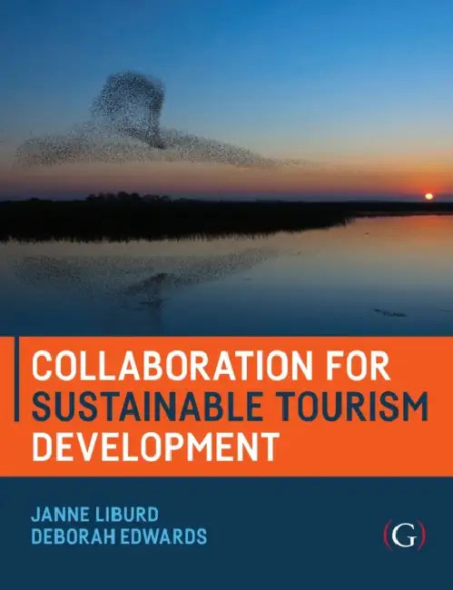 Collaboration for Sustainable Tourism Development by Janne (EDT)/ Edwards, Deborah (EDT) Liburd