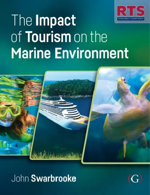 The Impact of Tourism on the Marine Environment by Professor John (Associate Dean - International, University of Plymouth, UK) Swarbrooke