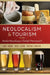 Neolocalism and Tourism: Understanding a Global Movement by Linda (EDT)/ Slocum, Susan (EDT)/ Cavaliere, Christina (EDT) Ingram