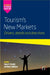 Tourism’s New Markets: Drivers, details and directions by Philip (EDT)/ Correia, Anto´nia (EDT) Pearce