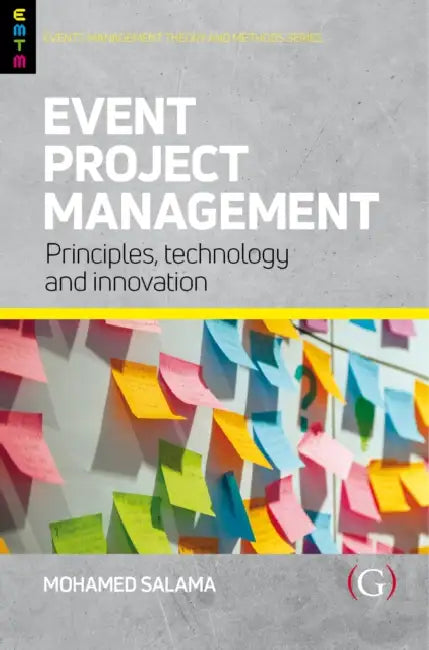 Event Project Management: Principles, technology and innovation by Mohamed Salama
