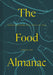 The Food Almanac: At the Table by Miranda York