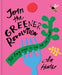 30 Easy Ways to Join the Green Revolution: How to Live and Eat Sustainably by Ollie Hunter