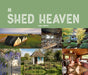 Shed Heaven: A Place for Everything by Anna Groves