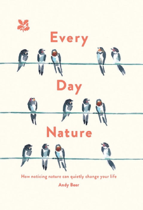 Every Day Nature: How Noticing Nature Can Quietly Change Your Life