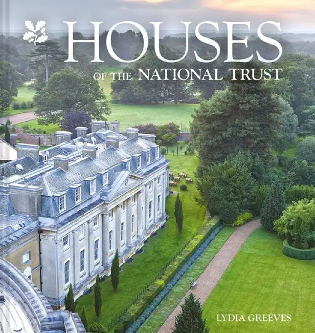 Houses of the National Trust: Homes with History by Lydia Greaves