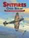 Spitfires Over Berlin: Desperation and Devistation During Ww2's Final Months by Dan Sharp