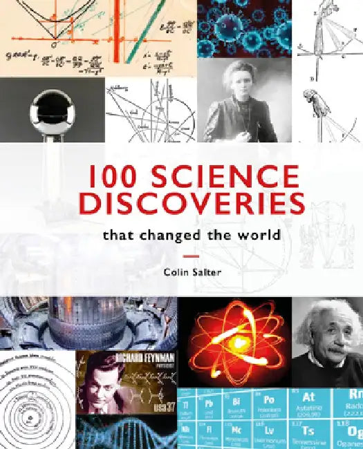 100 Science Discoveries: That Changed the World by Colin Salter