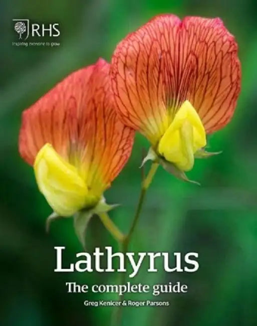 Lathyrus: The Complete Guide by Greg Kenicer