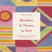 Blankets and Throws to Knit: Patterns and Piecing Instructions for 100 Knitted Squares by Debbie Abrahams