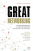 Great Networking: The Art and Practice of Building Authentic Relationships by Alisa Grafton