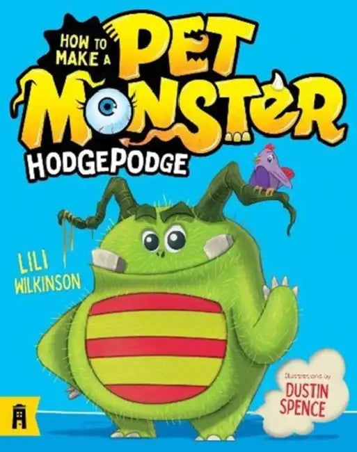 How To Make A Pet Monster: Hodgepodge by John Baker