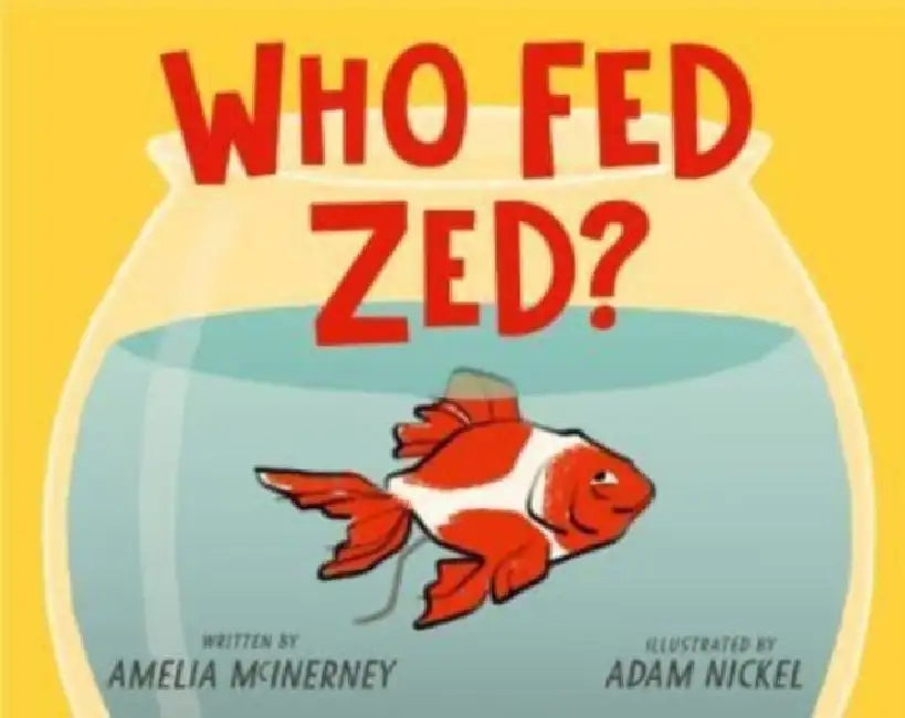 Who Fed Zed? by Eleanor Pearson