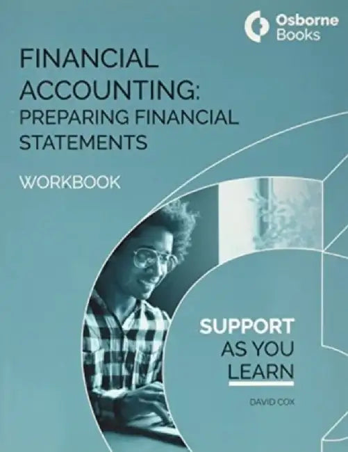 FINANCIAL ACCOUNTING:PREPARING FINANCIAL STATEMENTS - WORKBOOK by DAVID COX