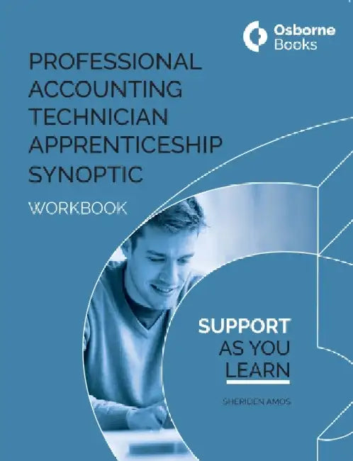 Professional Accounting Technician Apprenticeship Synoptic - Workbook by Sheriden Amos