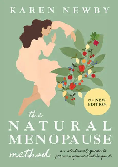 Your Natural Midlife: A Nutritional Guide Through Perimenopause and Beyond by Karen Newby