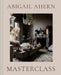 Abigail Ahern's Masterclass by Abigail Ahern