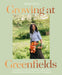 Growing at Greenfields: A Seasonal Guide to Growing, Eating and Creating from a Beautiful Scottish Garden by Diana Yates
