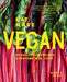 Eat More Vegan: 80 Delicious Recipes Everyone Will Love by Annie Rigg