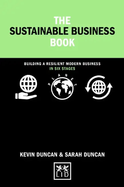 The Sustainable Business Book: Building a Resilient Modern Business by Kevin Duncan