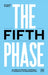The Fifth Phase: An Insight-Driven Approach to Business Transformation by Mark Powell