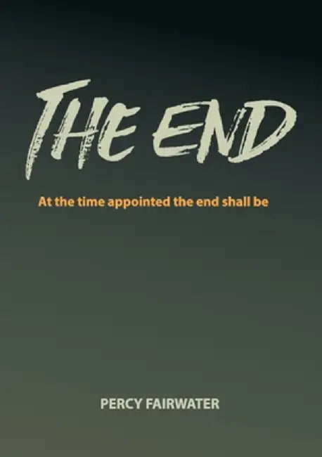 The End by Percy Fairwater