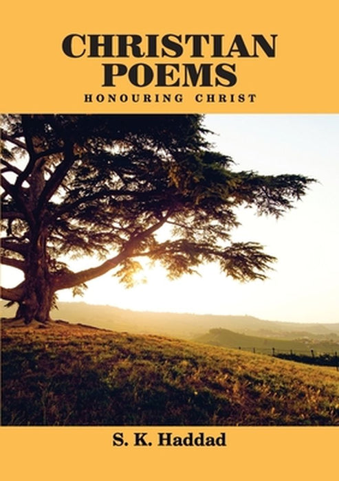 Christian Poems by S. K. Haddad