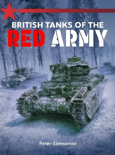 British Tanks of the Red Army by Peter Samsonov