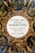 Stealing from the Saracens: How Islamic Architecture Shaped Europe by Diana Darke
