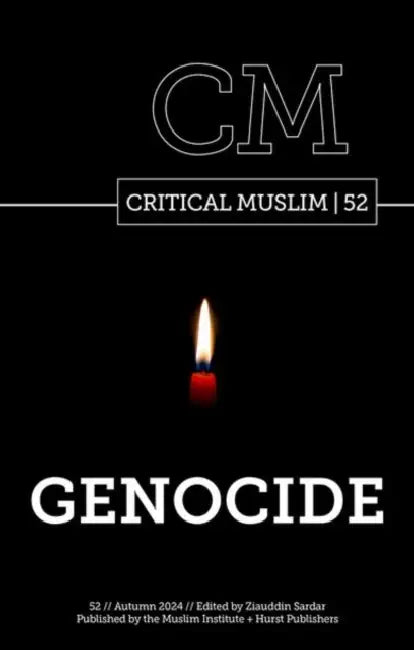 Critical Muslim 52: Genocide by Ziauddin Sardar
