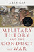 Military Theory and the Conduct of War: What Is Strategy All About? by Azar Gat