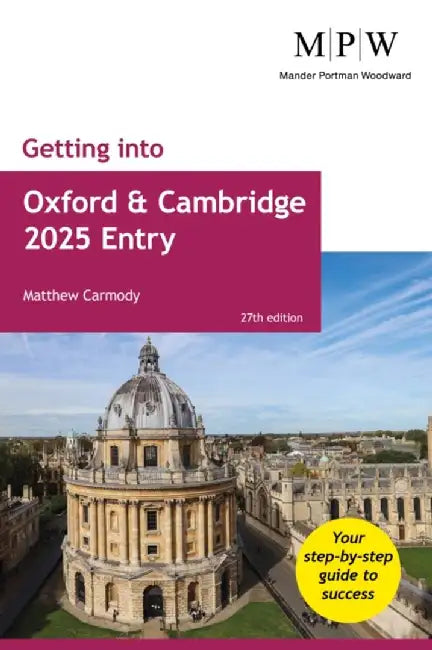 Getting into Oxford and Cambridge 2025 Entry by Mat Carmody
