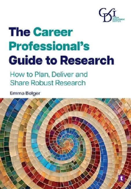 The Career Professional's Guide to Research by Emma Bolger