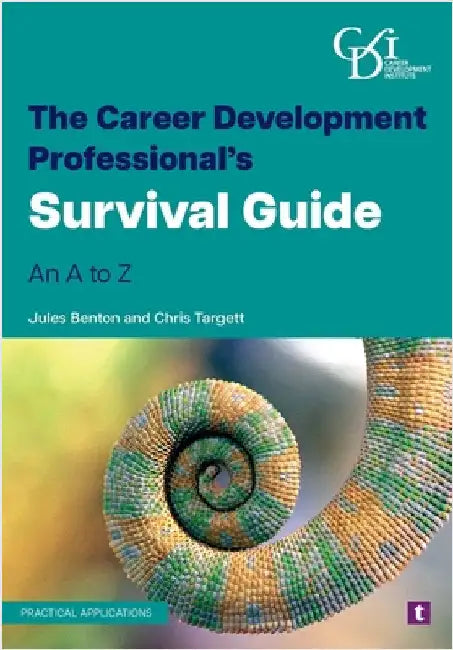 The Career Development Professional's Survival Guide by Jules Benton